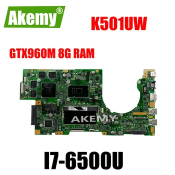 K501UW Nešiojamojo kompiuterio motininė plokštė, Skirta Asus K501UXM K501UQ K501U originalus mainboard DDR4 4G-RAM I7-6500U GTX960M/GTX950M